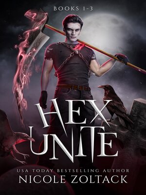 cover image of Hex Unite Complete Box Set 1-3: Mayhem of Magic
